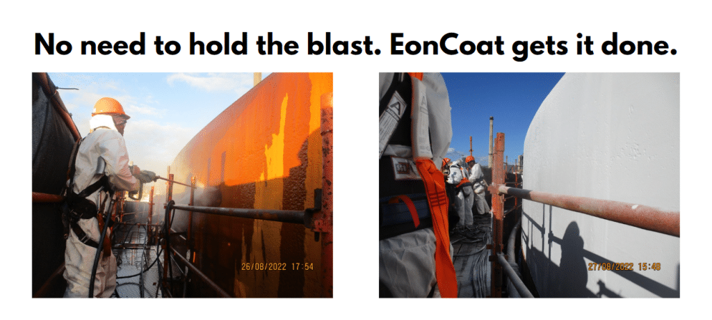 No need to hold the blast. EonCoat gets it done.